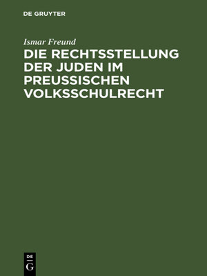 cover image of Die Rechtsstellung der Juden im preußischen Volksschulrecht